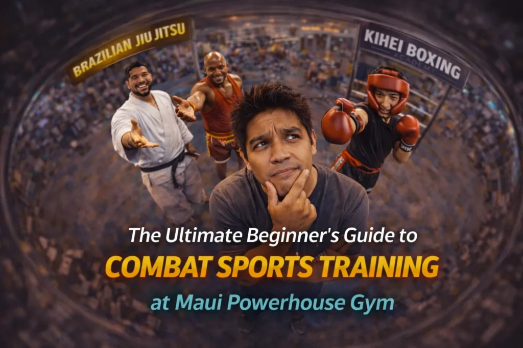 Ultimate guide to combat sports training at Maui Powerhouse Gym